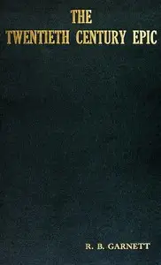 The Twentieth Century Epic by Reuben Brodie Garnett