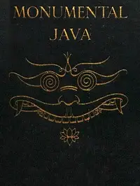 Monumental Java by J. F. (Johann Friedrich ) Scheltema