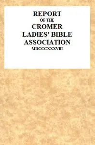 Report of the Cromer Ladies' Bible Association, 1838 by Cromer Ladies' Bible Association