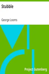 Stubble by George Looms