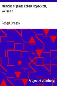 Memoirs of James Robert Hope-Scott, Volume 2 by Robert Ornsby