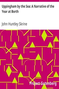 Uppingham by the Sea: A Narrative of the Year at Borth by John Huntley Skrine