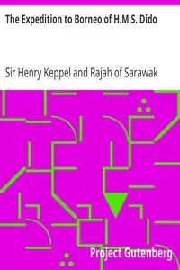 The Expedition to Borneo of H.M.S. Dido
For the Suppression of Piracy by Henry Keppel