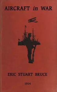 Aircraft in war by Eric Stuart Bruce