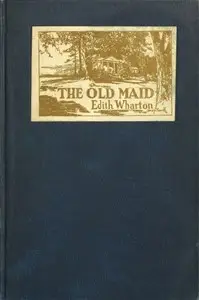 The Old Maid (The 'Fifties) by Edith Wharton