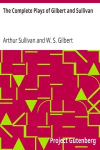 The Complete Plays of Gilbert and Sullivan by Arthur Sullivan