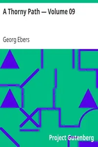 A Thorny Path — Volume 09 by Georg Ebers