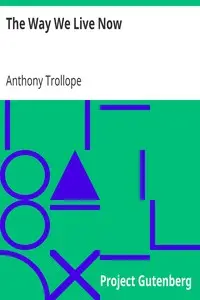 The Way We Live Now by Anthony Trollope