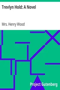 Trevlyn Hold: A Novel by Henry Wood