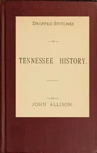 Dropped stitches in Tennessee history by John Allison