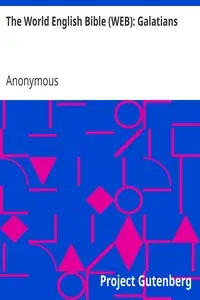 The World English Bible (WEB): Galatians by Anonymous