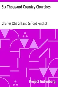 Six Thousand Country Churches by Charles Otis Gill