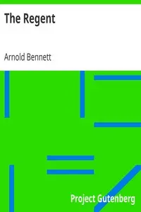 The Regent by Arnold Bennett