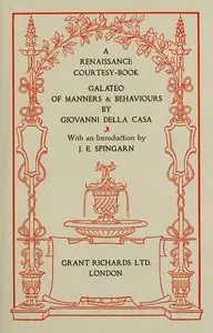 A Renaissance Courtesy-book: Galateo of Manners & Behaviours by Giovanni Della Casa