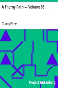 A Thorny Path β Volume 06 by Georg Ebers