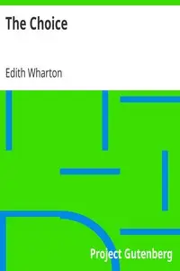 The Choice
1916 by Edith Wharton