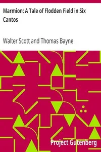 Marmion: A Tale of Flodden Field in Six Cantos by Walter Scott