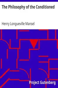 The Philosophy of the Conditioned by Henry Longueville Mansel