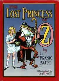 The Lost Princess of Oz by L. Frank (Lyman Frank) Baum