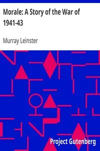 Morale: A Story of the War of 1941-43 by Murray Leinster