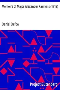 Memoirs of Major Alexander Ramkins (1718) by Daniel Defoe