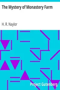 The Mystery of Monastery Farm by H. R. Naylor