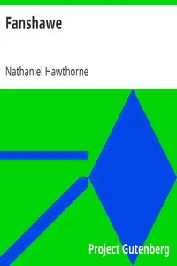 Fanshawe by Nathaniel Hawthorne
