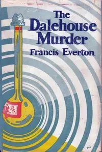 The Dalehouse murder by Francis Everton