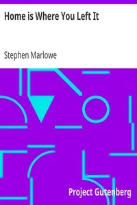 Home is Where You Left It by Stephen Marlowe