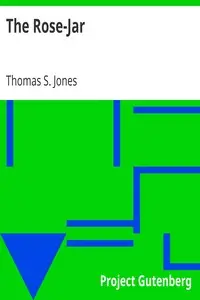 The Rose-Jar by Thomas S. (Thomas Samuel) Jones