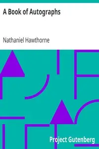 A Book of Autographs by Nathaniel Hawthorne