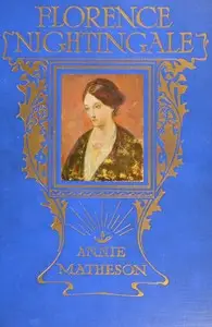 Florence Nightingale: A Biography by Annie Matheson