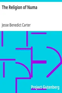 The Religion of Numa
And Other Essays on the Religion of Ancient Rome by Jesse Benedict Carter