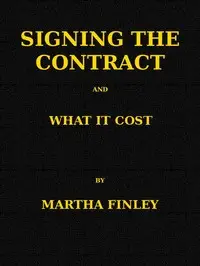 Signing the Contract, and What It Cost by Martha Finley