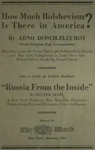 How much Bolshevism is there in America? : $b Also a series of articles entitled 
