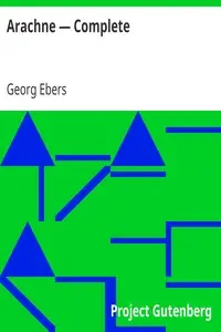 Arachne — Complete by Georg Ebers