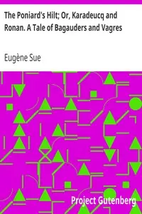 The Poniard's Hilt; Or, Karadeucq and Ronan. A Tale of Bagauders and Vagres by Eugène Sue