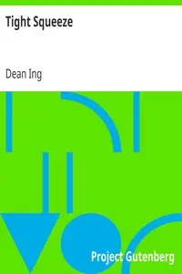 Tight Squeeze by Dean Ing