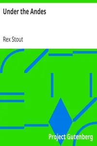Under the Andes by Rex Stout