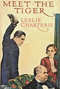 Meet the Tiger by Leslie Charteris