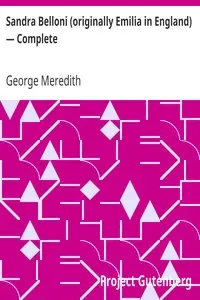 Sandra Belloni (originally Emilia in England) — Complete by George Meredith