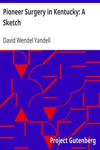 Pioneer Surgery in Kentucky: A Sketch by David Wendel Yandell