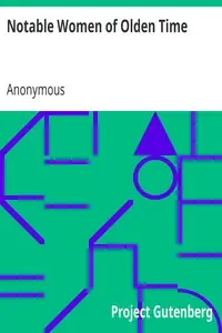 Notable Women of Olden Time by Anonymous