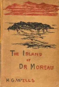 The island of Doctor Moreau by H. G. Wells