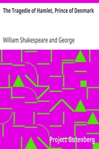 The Tragedie of Hamlet, Prince of Denmark
A Study with the Text of the Folio of 1623 by William Shakespeare