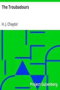 The Troubadours by H. J. (Henry John) Chaytor