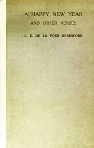 A happy New Year, and other verses by Charles Edward de la Poer Beresford