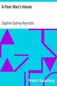 A Poor Man's House by Stephen Sydney Reynolds