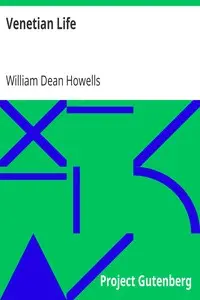 Venetian Life by William Dean Howells