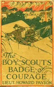 The Boy Scouts' badge of courage by John Henry Goldfrap